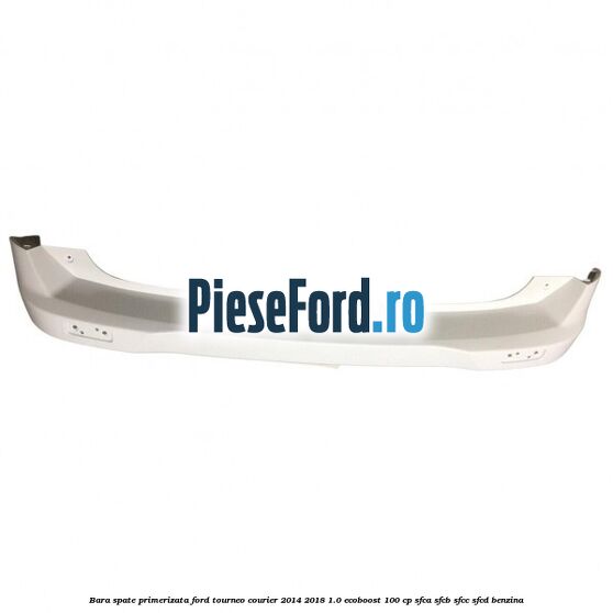 Bara spate primerizata Ford Tourneo Courier 2014-2018 1.0 EcoBoost 100 cp SFCA, SFCB, SFCC, SFCD benzina