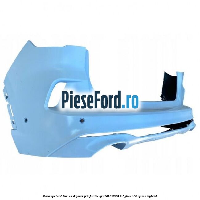 Bara spate ST Line cu 4 gauri PDC Ford Kuga 2019-2023 2.5 FHEV 190 cp n/a hybrid