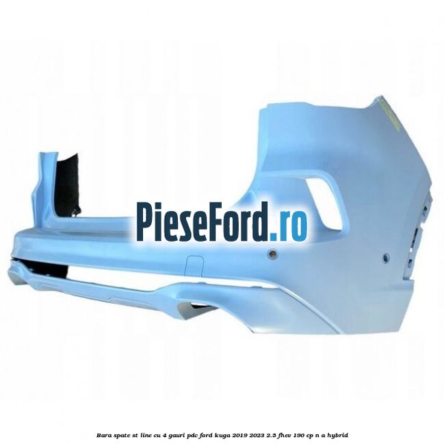 Bara spate ST Line cu 4 gauri PDC Ford Kuga 2019-2023 2.5 FHEV 190 cp n/a hybrid