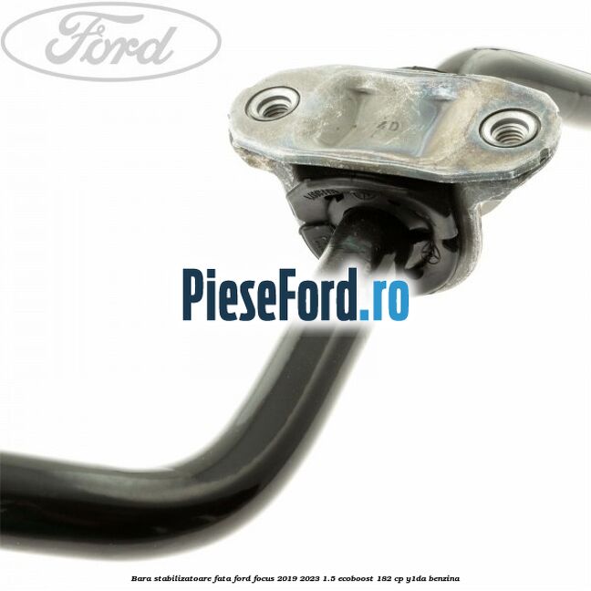 Bara stabilizatoare fata Ford Focus 2019-2023 1.5 EcoBoost 182 cp Bara stabilizatoare fata Ford Focus 2019-2023 1.5 EcoBoost 182 cp Y1DA benzina