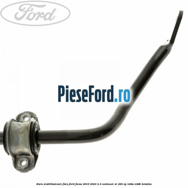 Bara stabilizatoare fata Ford Focus 2019-2023 2.3 EcoBoost ST 280 cp Bara stabilizatoare fata Ford Focus 2019-2023 2.3 EcoBoost ST 280 cp N3DA, N3DB benzina