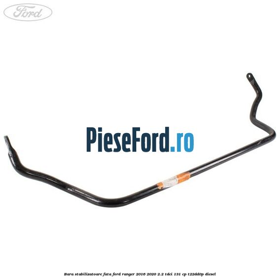 Bara stabilizatoare fata Ford Ranger 2016-2020 2.2 TDCi 131 cp T22DD0P diesel