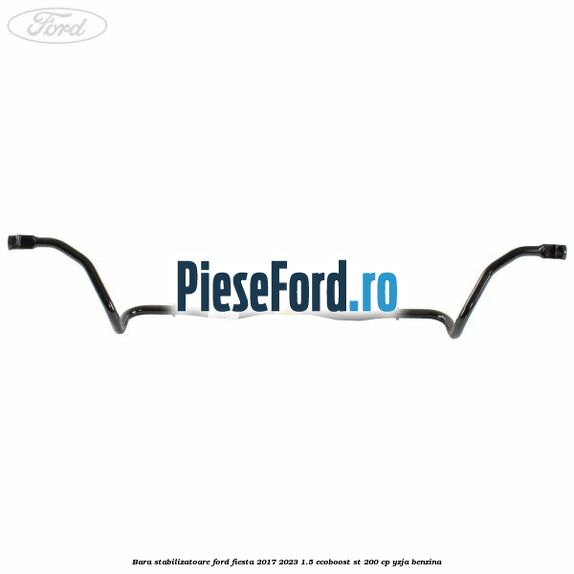 Bara stabilizatoare Ford Fiesta 2017-2023 1.5 EcoBoost ST 200 cp Bara stabilizatoare Ford Fiesta 2017-2023 1.5 EcoBoost ST 200 cp YZJA benzina