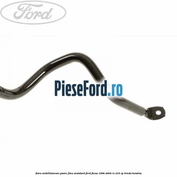 Bara stabilizatoare punte fata standard Ford Focus 1998-2004 RS 215 cp HMDA benzina