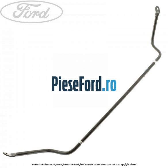 Bara stabilizatoare punte fata standard Ford Transit 2000-2006 2.4 TDE 115 cp FXFA diesel