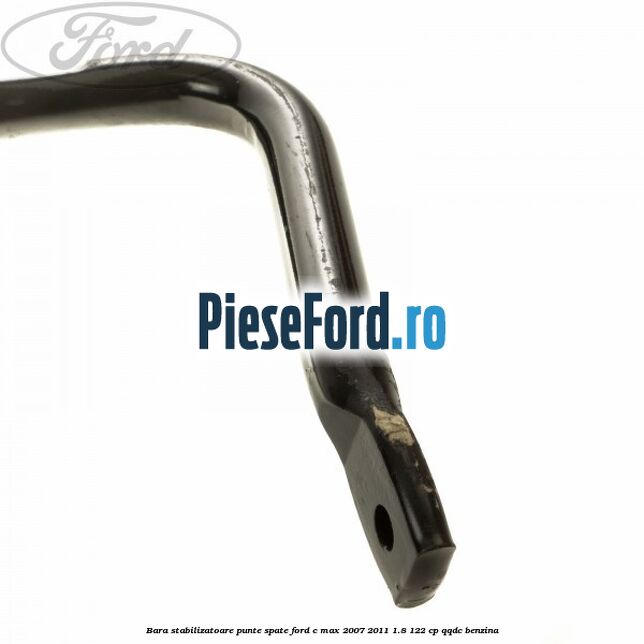Bara stabilizatoare punte spate Ford C-Max 2007-2011 1.8 122 cp QQDC benzina