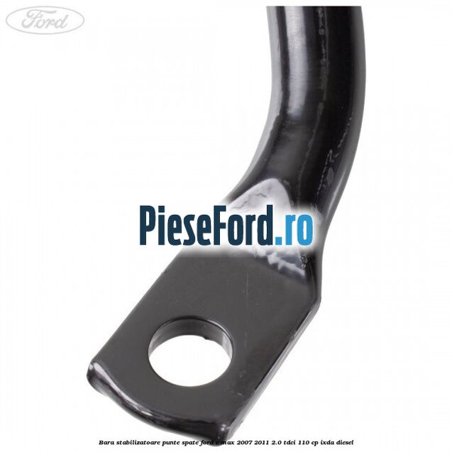 Bara stabilizatoare punte spate Ford C-Max 2007-2011 2.0 TDCi 110 cp IXDA diesel