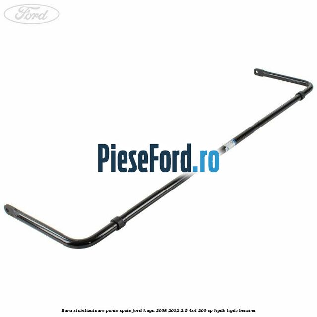 Bara stabilizatoare punte spate Ford Kuga 2008-2012 2.5 4x4 200 cp HYDB, HYDC benzina
