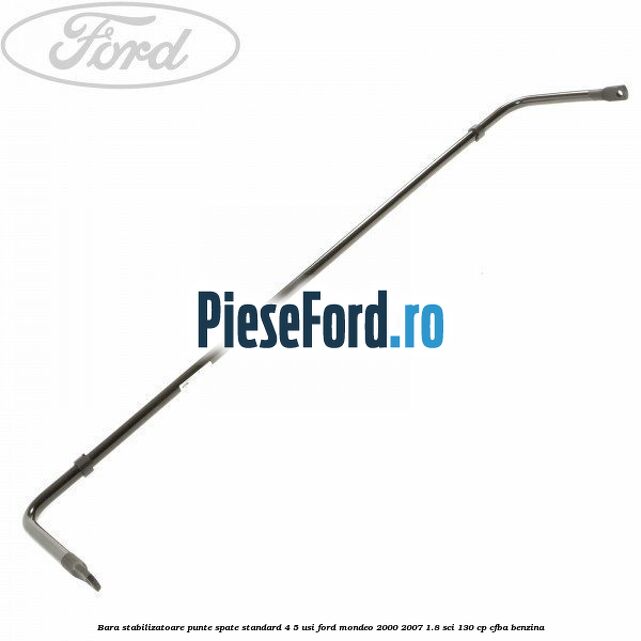 Bara stabilizatoare punte spate standard 4/5 usi Ford Mondeo 2000-2007 1.8 SCi 130 cp CFBA benzina