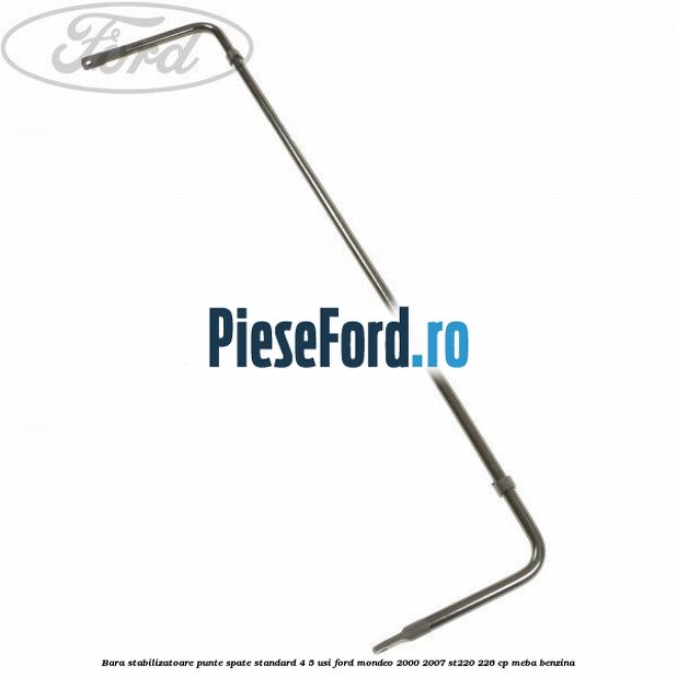 Bara stabilizatoare punte spate standard 4/5 usi Ford Mondeo 2000-2007 ST220 226 cp MEBA benzina