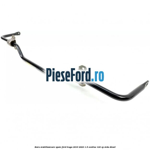Bara stabilizatoare spate Ford Kuga 2019-2023 1.5 EcoBlue 120 cp ZTDA diesel