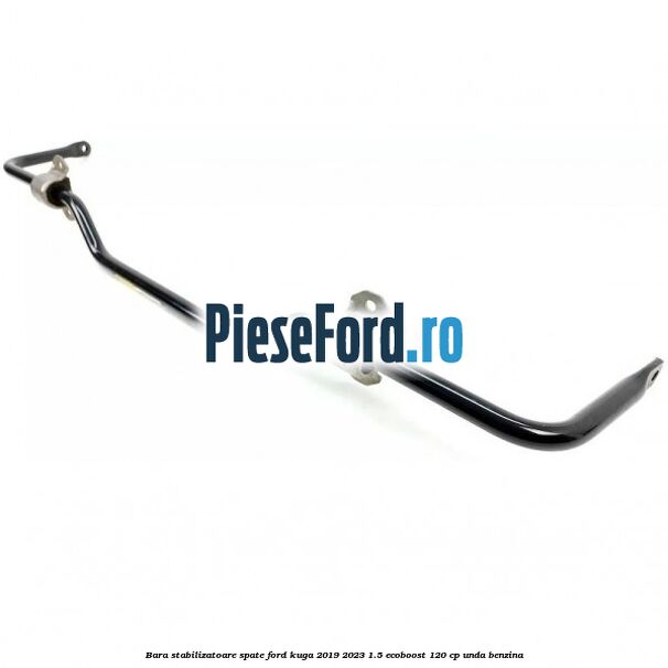 Bara stabilizatoare spate Ford Kuga 2019-2023 1.5 EcoBoost 120 cp UNDA benzina