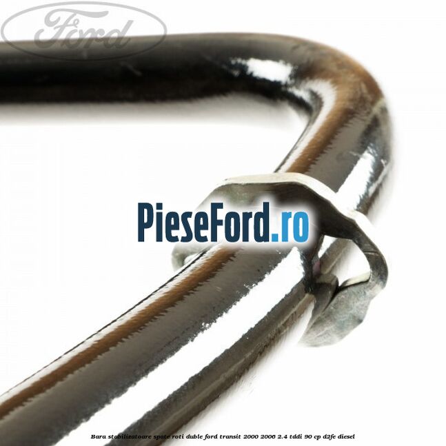 Bara stabilizatoare spate roti duble Ford Transit 2000-2006 2.4 TDdi 90 cp D2FE diesel