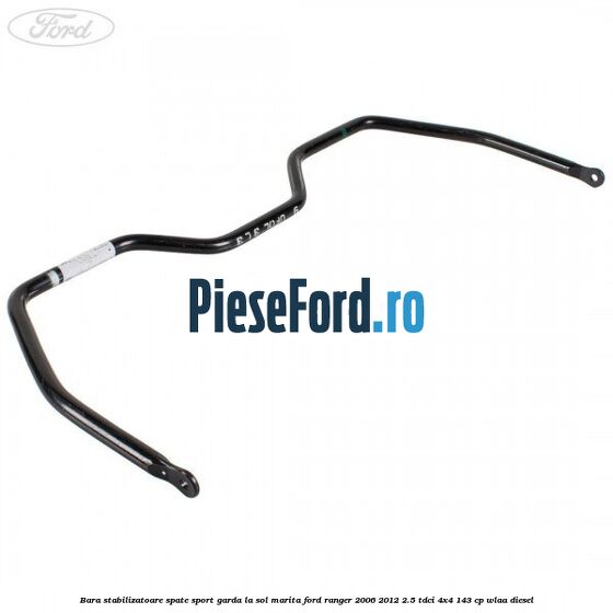 Bara stabilizatoare spate sport garda la sol marita Ford Ranger 2006-2012 2.5 TDCi 4x4 143 cp WLAA diesel