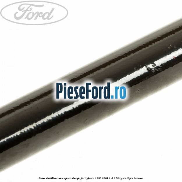 Bara stabilizatoare spate stanga Ford Fiesta 1996-2001 1.0 i 52 cp ZH10JRB benzina