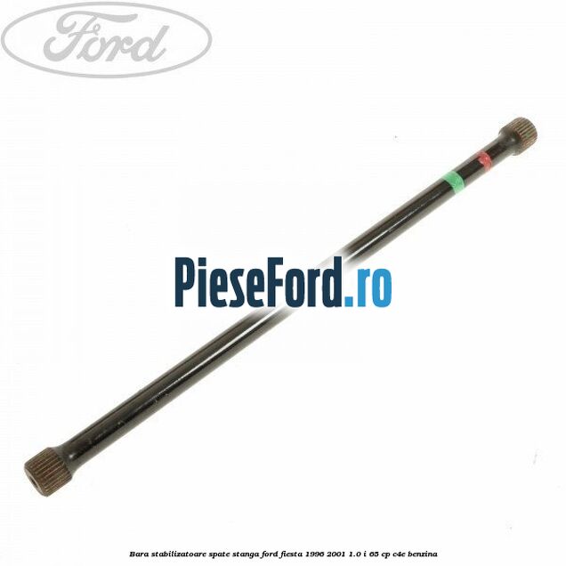 Bara stabilizatoare spate stanga Ford Fiesta 1996-2001 1.0 i 65 cp C4E benzina