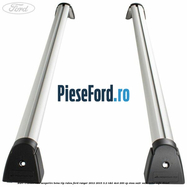 Bare transversale, acoperire bena tip rulou Ford Ranger 2012-2015 3.2 TDCi 4x4 200 cp ENSA, SA2R, SA2S, SA2W, SAFA diesel