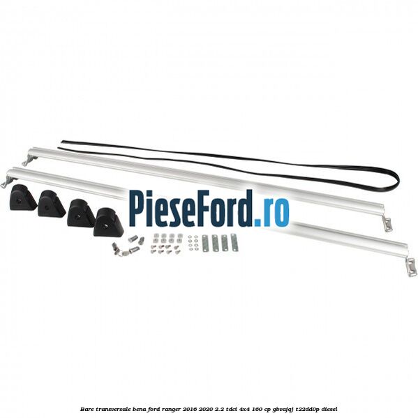 Bare transversale bena Ford Ranger 2016-2020 2.2 TDCi 4x4 160 cp GBVAJQJ, T22DD0P diesel