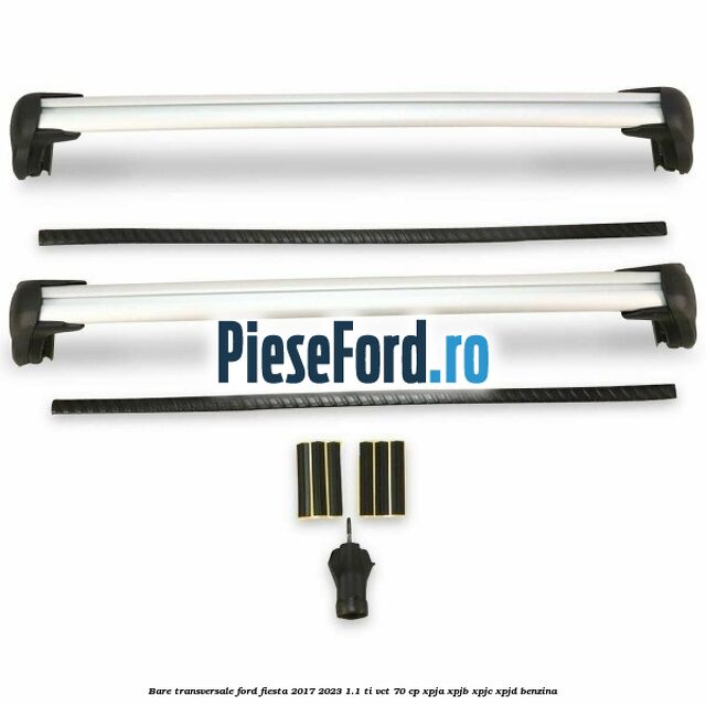 Bare transversale Ford Fiesta 2017-2023 1.1 Ti-VCT 70 cp