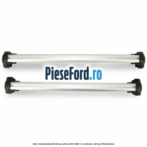 Bare transversale Ford Focus Active 2019-2023 1.0 EcoBoost 125 cp B7DA benzina