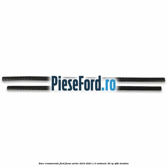 Bare transversale Ford Focus Active 2019-2023 1.0 EcoBoost 85 cp Bare transversale Ford Focus Active 2019-2023 1.0 EcoBoost 85 cp SFDC benzina
