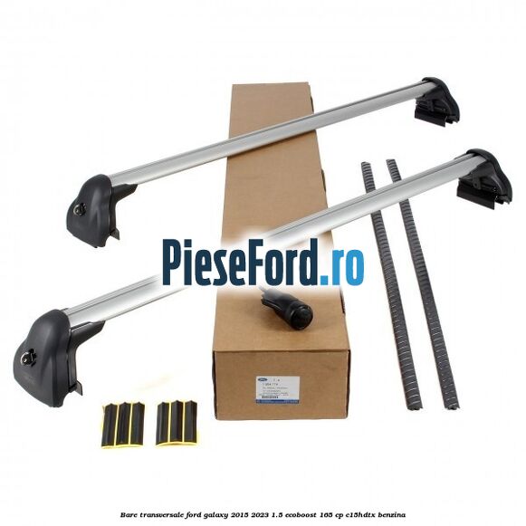 Bare transversale Ford Galaxy 2015-2023 1.5 EcoBoost 165 cp Bare transversale Ford Galaxy 2015-2023 1.5 EcoBoost 165 cp C15HDTX benzina