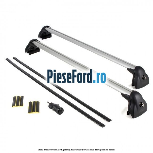 Bare transversale Ford Galaxy 2015-2023 2.0 EcoBlue 150 cp YMCB diesel