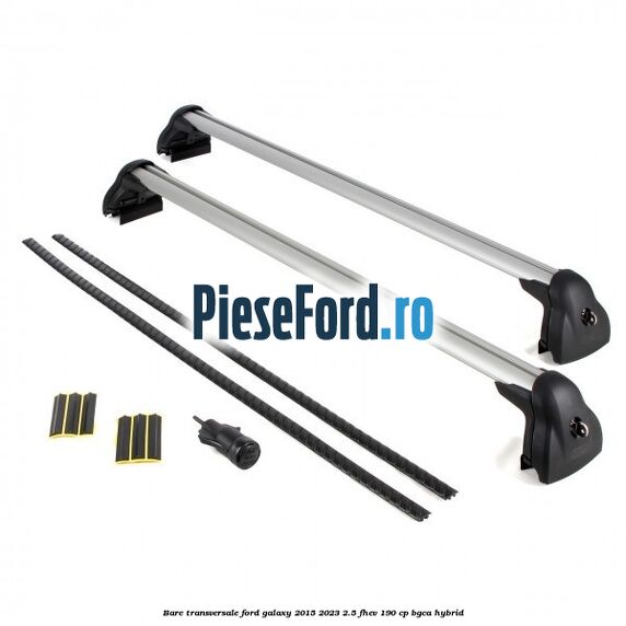 Bare transversale Ford Galaxy 2015-2023 2.5 FHEV 190 cp BGCA hybrid