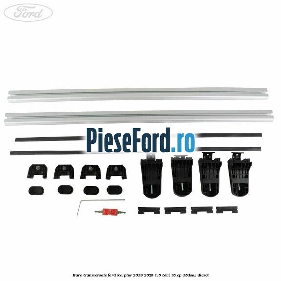 Bare transversale Ford Ka plus 2019-2020 1.5 TDCI 95 cp Bare transversale Ford Ka plus 2019-2020 1.5 TDCI 95 cp 15DSOX diesel