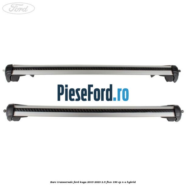 Bare transversale Ford Kuga 2019-2023 2.5 FHEV 190 cp n/a hybrid