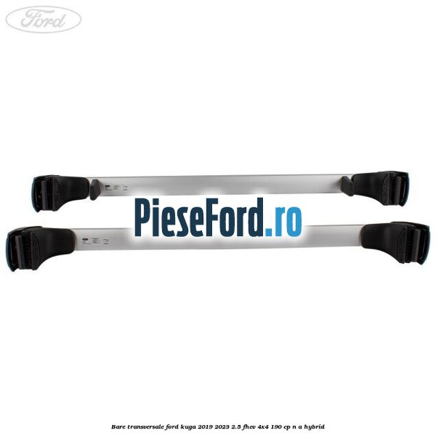 Bare transversale Ford Kuga 2019-2023 2.5 FHEV 4x4 190 cp n/a hybrid
