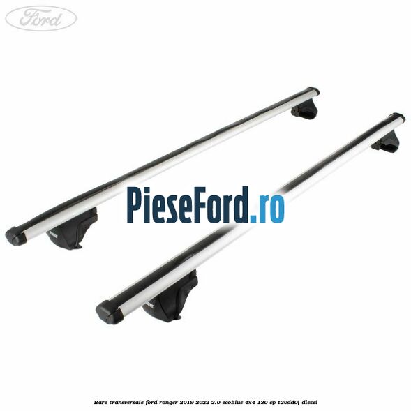 Bare transversale Ford Ranger 2019-2022 2.0 EcoBlue 4x4 130 cp T20DD0J diesel