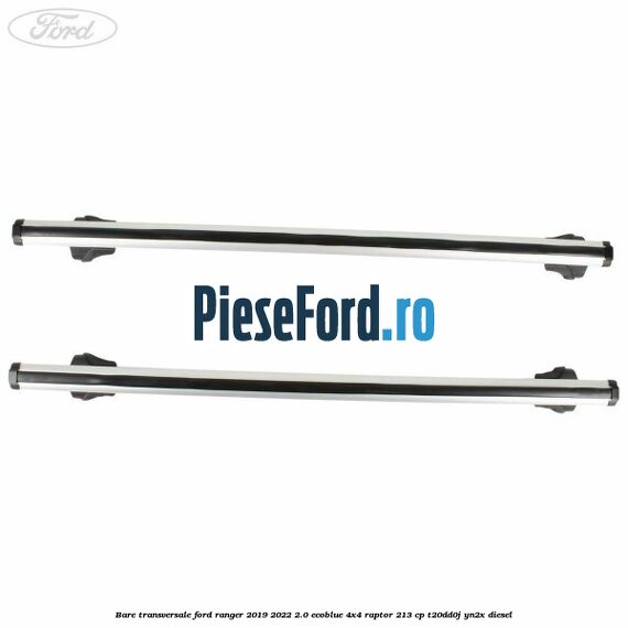 Bare transversale Ford Ranger 2019-2022 2.0 EcoBlue 4x4 Raptor 213 cp Bare transversale Ford Ranger 2019-2022 2.0 EcoBlue 4x4 Raptor 213 cp T20DD0J, YN2X diesel