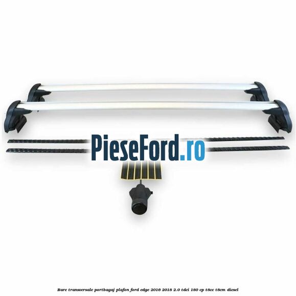 Bare transversale portbagaj plafon Ford Edge 2016-2018 2.0 TDCi 180 cp T8CC, T8CM diesel