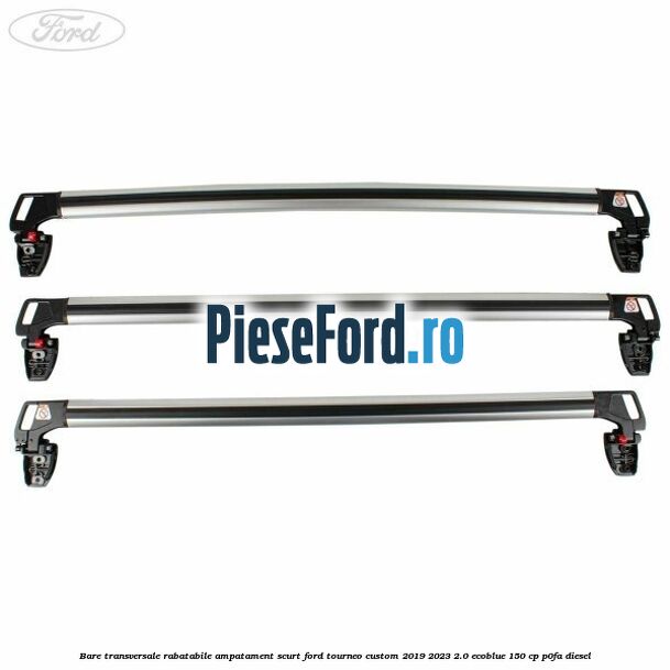Bare transversale rabatabile ampatament scurt Ford Tourneo Custom 2019-2023 2.0 EcoBlue 150 cp P0FA diesel
