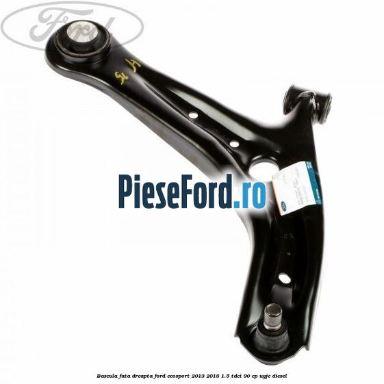 Bascula fata dreapta Ford EcoSport 2013-2018 1.5 TDCi 90 cp UGJE diesel