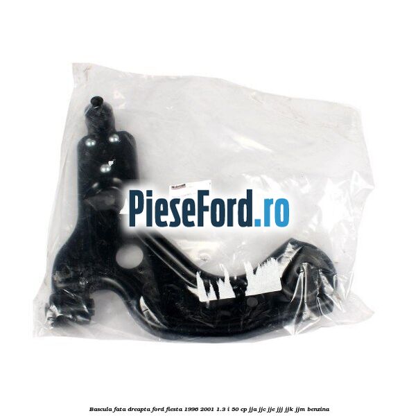 Bascula fata dreapta Ford Fiesta 1996-2001 1.3 i 50 cp JJA, JJC, JJE, JJJ, JJK, JJM benzina