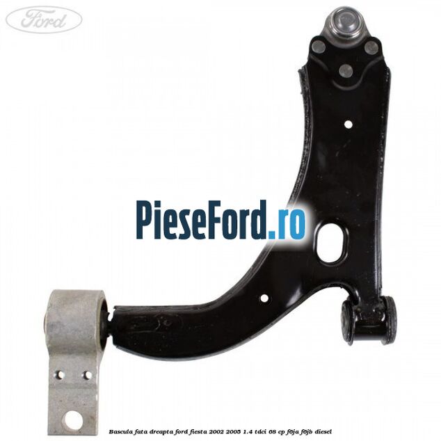 Bascula fata dreapta Ford Fiesta 2002-2005 1.4 TDCi 68 cp F6JA, F6JB diesel