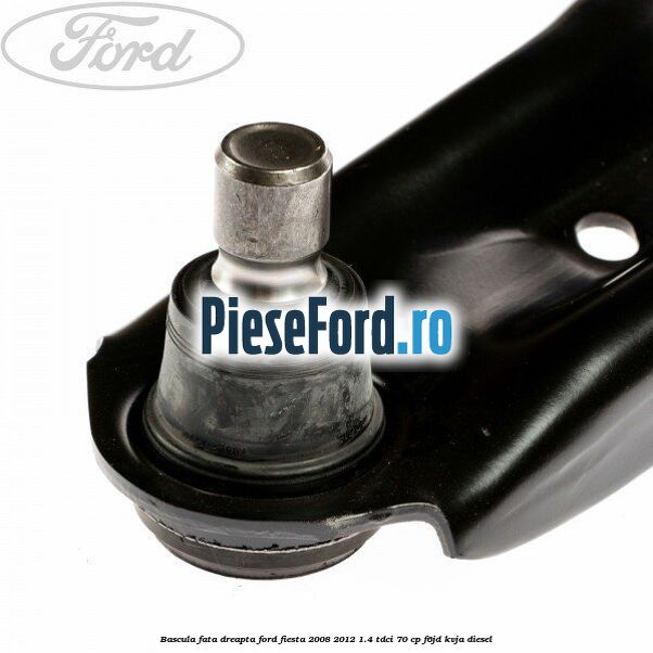 Bascula fata dreapta Ford Fiesta 2008-2012 1.4 TDCi 70 cp Bascula fata dreapta Ford Fiesta 2008-2012 1.4 TDCi 70 cp F6JD, KVJA diesel