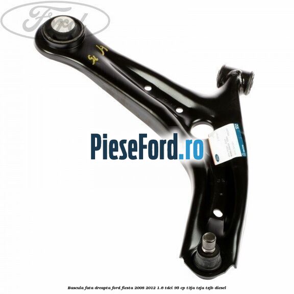 Bascula fata dreapta Ford Fiesta 2008-2012 1.6 TDCi 95 cp T3JA, TZJA, TZJB diesel