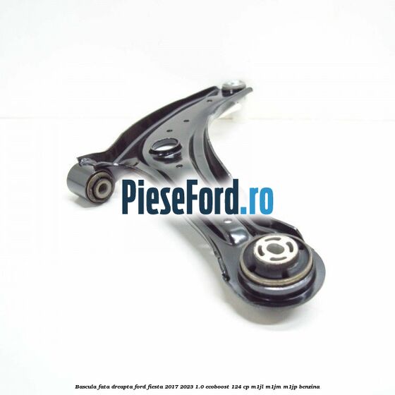 Bascula fata dreapta Ford Fiesta 2017-2023 1.0 EcoBoost 124 cp Bascula fata dreapta Ford Fiesta 2017-2023 1.0 EcoBoost 124 cp M1JL, M1JM, M1JP benzina
