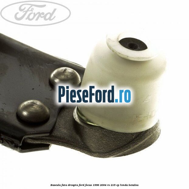 Bascula fata dreapta Ford Focus 1998-2004 RS 215 cp HMDA benzina
