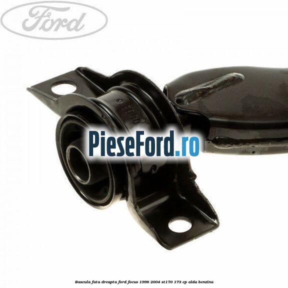 Bascula fata dreapta Ford Focus 1998-2004 ST170 173 cp ALDA benzina