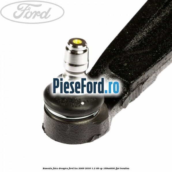 Bascula fata dreapta Ford Ka 2009-2016 1.2 69 cp