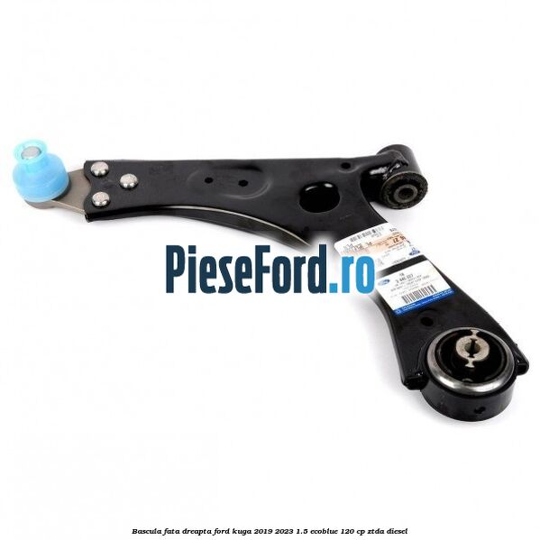 Bascula fata dreapta Ford Kuga 2019-2023 1.5 EcoBlue 120 cp ZTDA diesel