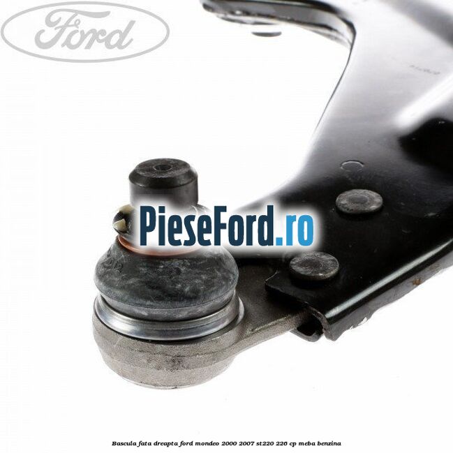 Bascula fata dreapta Ford Mondeo 2000-2007 ST220 226 cp MEBA benzina
