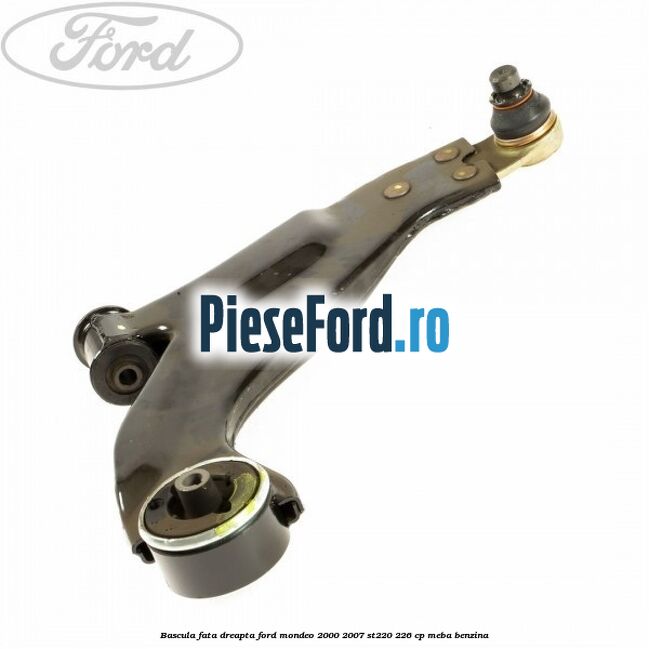 Bascula fata dreapta Ford Mondeo 2000-2007 ST220 226 cp