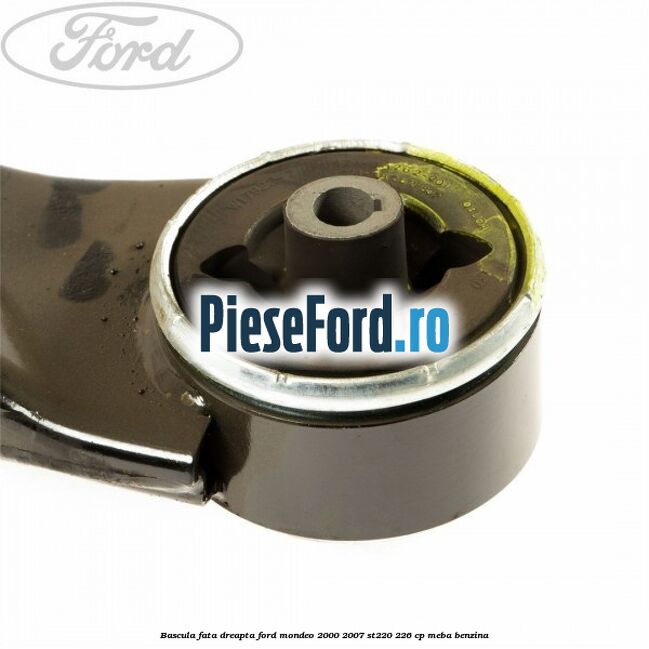 Bascula fata dreapta Ford Mondeo 2000-2007 ST220 226 cp MEBA benzina