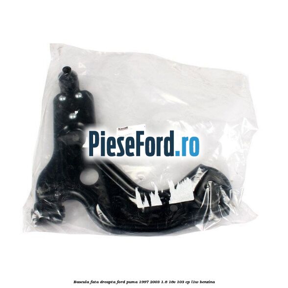 Bascula fata dreapta Ford Puma 1997-2003 1.6 16V 103 cp L1W benzina