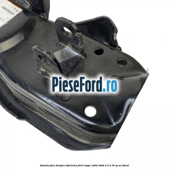 Bascula fata dreapta inferioara Ford Ranger 2002-2006 2.5 D 78 cp WL diesel